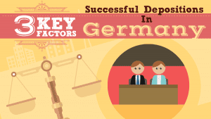 3 Key Factors for a Successful Deposition in Germany