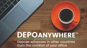 DepoAnywhere™ Program for Attorneys Taking International Depositions Remotely