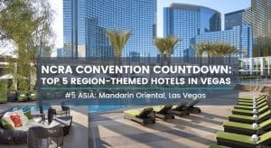 NCRA Convention Countdown: Top 5 Region-Themed Hotels in Vegas, #5 Mandarin Oriental