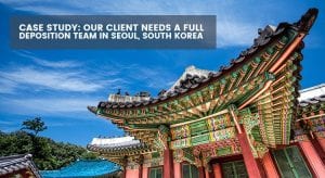 Case Study: Deposition in Seoul South Korea